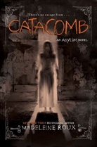 Madeleine Roux - Catacomb