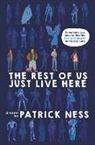 Patrick Ness - The Rest of Us Just Live Here