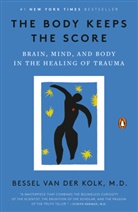 Bessel van der Kolk, Bessel van der Kolk, Bessel A MD van der Kolk - The Body Keeps the Score