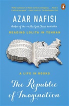 Azar Nafisi - The Republic of Imagination