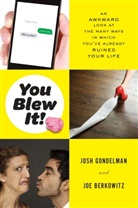 Joe Berkowitz, Josh Gondelman, Josh/ Berkowitz Gondelman - You Blew It!