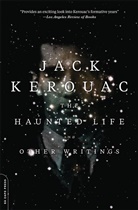 Jack Kerouac, Jack/ Tietchen Kerouac, Todd Tietchen, Tietchen Todd, Jack Kerouac, Todd Tietchen... - The Haunted Life