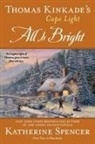Katherine Spencer - Thomas Kinkade's Cape Light: All is Bright