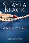 Shayla Black - Wicked for You