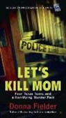 Donna Fielder - Let's Kill Mom