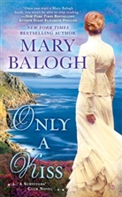 Mary Balogh - Only a Kiss