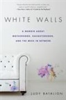 Judy Batalion - White Walls