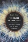 Marcelo Gleiser - Island of Knowledge
