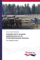 Mariana Andrea Woudwyk - Estudio de la muerte embrionaria en la Tritrichomonosis bovina