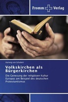 Hartwig von Schubert, Hartwig von Schubert - Volkskirchen als Bürgerkirchen