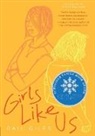 Gail Giles - Girls Like Us