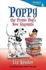 Liz Kessler, Liz/ Phillips Kessler, Mike Phillips, Mike Phillips - Poppy the Pirate Dog's New Shipmate