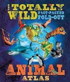 Jen Green, Jen/ Engel Green, Christiane Engel - Barron's Totally Wild Fact-packed, Fold-out Animal Atlas