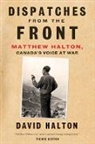 David Halton - Dispatches from the Front