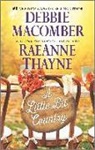 Debbie Macomber, Raeanne Thayne - A Little Bit Country