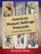 Kenneth Florey - American Woman Suffrage Postcards