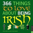 Universe Publishing, Universe Publishing (COR) - 366 Things to Love About Being Irish 2016 Calendar