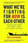 Wen Stephenson, Wendell Holmes Stephenson - What We're Fighting for Now Is Each Other