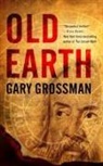 Grossman, Gary Grossman, Grossman Gary - Old Earth