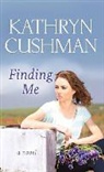 Kathryn Cushman - Finding Me