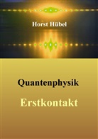 Horst Hübel - Quantenphysik - Erstkontakt