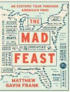 Matthew Gavin Frank - The Mad Feast