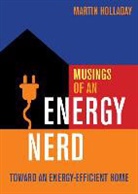 M Holladay, Martin Holladay - Musings of an Energy Nerd