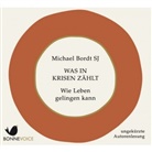 Michael Bordt, Michael Bordt SJ, Michael Bordt - Was in Krisen zählt, 2 Audio-CDs (Hörbuch)