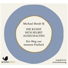 Michael Bordt, Michael Bordt SJ, Michael Bordt - Die Kunst sich selbst auszuhalten, 2 Audio-CDs (Audiolibro)