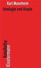 Karl Mannheim - Ideologie und Utopie