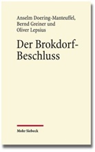 Ansel Doering-Manteuffel, Anselm Doering-Manteuffel, Bern Greiner, Bernd Greiner, Lepsius, Oliver Lepsius - Der Brokdorf-Beschluss des Bundesverfassungsgerichts 1985