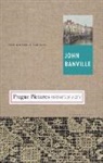 John Banville - Prague Pictures
