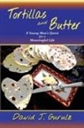 David J. Gurulae, David J. Gurule - Tortillas and Butter