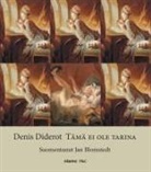 Denis Diderot, Jan Blomstedt - Tämä ei ole tarina