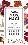 Espido Freire - Para vos nací : un mes con Teresa de Jesús