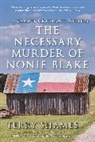 Terry Shames, Shames Terry - The Necessary Murder of Nonie Blake
