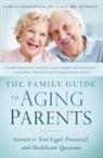 Carolyn Rosenblatt, Carolyn L. Rosenblatt - The Family Guide to Aging Parents