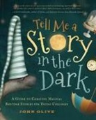 John Olive - Tell Me a Story in the Dark