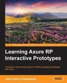 John Henry Krahenbuhl - Learning Axure Rp Interactive Prototypes