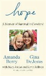 Amanda Berry, Amanda/ De Jesus Berry, Gina Dejesus, Mary Jordan - Hope