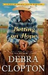 Debra Clopton - Betting on Hope