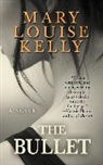 Mary Louise Kelly - The Bullet