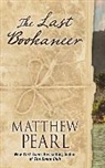 Matthew Pearl - The Last Bookaneer