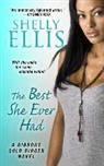 Shelly Ellis - The Best She Ever Had
