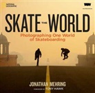 Tony Hawk, Jonathan Mehring, Jonathan/ Hawk Mehring - Skate the World