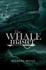 Michael Moniz - The Whalemaster