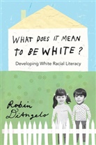 Robin DiAngelo, Robin J. DiAngelo - What Does It Mean to Be White?