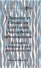 Vincent K. Simaedoh, Vincent Simedoh, Vincent Simédoh - L'humour et l'ironie en Littérature francophone subsaharienne