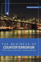 nathan e Busch, Nathan E. Busch, Austen Givens, Austen D Givens, Austen D. Givens - The Business of Counterterrorism