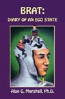 Alan G. Marshall - Brat: Diary of an Ego State
